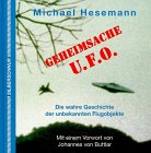  Geheimsache U.F.O. Die wahre Geschichte der unbekannten Flugobjekte