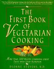 The First Book of Vegetarian Cooking: More Than 300 Recipes Combining Great Taste With Good Nutrition