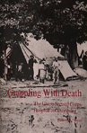 Grappling With Death: The Union Second Corps Hospital at Gettysburg 0890293376 Book Cover