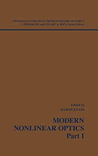 Modern Nonlinear Optics, Volume 119, Part 1 (Advances in Chemical Physics Book 130)