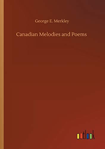 Canadian Melodies and Poems
