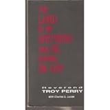 Lord Is My Shepherd and He Knows I'm Gay: The Autobiography of the Reverend Troy D. Perry
