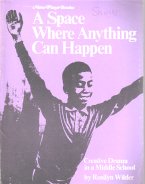 A Space Where Anything Can Happen: Creative Drama in a Middle School 0932720692 Book Cover
