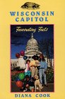 Wisconsin Capitol: Fascinating Facts 1879483025 Book Cover