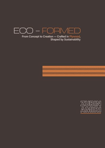 ECO-FORMED From Concept to Creation: Crafted in Plywood, Shaped by Sustainability