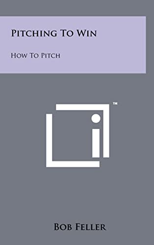 Pitching to Win: How to Pitch