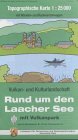  Vulkan- und Kulturlandschaft rund um den Laacher See: Topographische Karte 1:25000 mit Wander- und Radwanderwegen