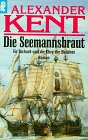 Die Seemannsbraut - Alexander Kent