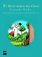 El Buen Amigo Del Cielo/ the Sky's Good Friend (Spanish Edition)