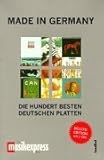 musikexpress cds  Made in Germany: Die 100 besten deutschen Platten plus 2 CDs. Ein Musikexpress-Buch