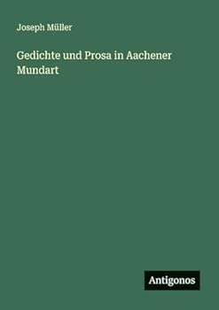 Paperback Gedichte und Prosa in Aachener Mundart [German] Book