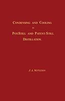 Condensing and Cooling in Pot-Still and Patent-Still Distillation 0990907244 Book Cover