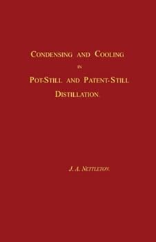 Paperback Condensing and Cooling in Pot-Still and Patent-Still Distillation Book
