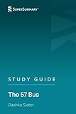 Study Guide: The 57 Bus by Dashka Slater (SuperSummary)