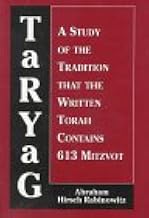 Taryag: A Study of the Tradition That the Written Torah Contains 613 Mitzvot