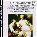 Les Arts Florissants [Audio CD] Charpentier and Ensemble Les Arts Florissants