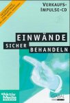 Einwände sicher behandeln, 1 CD-ROM: Interaktive Lernsoftware. Für Windows 3.11/95/98