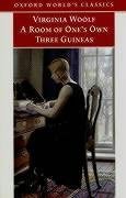 A Room of One's Own, and Three Guineas (Oxford World's Classics)