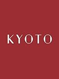 Kyoto: A Decorative Book | Perfect for Coffee Tables, Bookshelves, Interior Design & Home Staging
