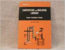 Audels Carpenters and Builders Library; Layouts, Foundations, Framing (Vol. III only).