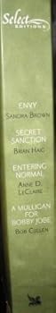 Paperback Select Editions (ENVY, SECRET SANCTION, ENTERING NORMAL, A MULLIGAN FOR BOBBY JOBE, Volume 1- 2002) Book