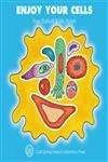 Enjoy Your Cells: (Enjoy Your Cells Series 1)