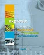 Paperback Express: A brief guide to technical and business communication Book