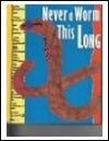 Never a Worm This Long Level 3-2 0669300462 Book Cover
