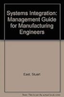 Systems Integration: A Management Guide for Manufacturing Engineers 007707940X Book Cover