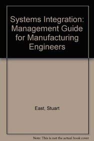 Systems Integration: A Management Guide for Manufacturing Engineers
