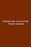 ksc tickets ermäßigt  Deadline is faster than karma: The notebook/journal for those who are workaholics.