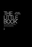 The Little Book of Orchestral Percussion: Revised Second Edition