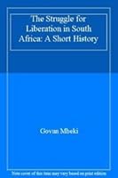 The Struggle for Liberation in South Africa (UWC Mayibuye history series) 0864861788 Book Cover