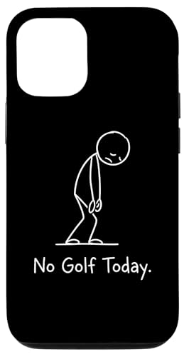 No Golf Today Funny Sad Stickman Golfer Golfers �X�}�z�P�[�X iPhone 12/12 Pro �p