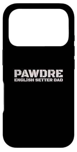 Distressed English Setter Dad PAWDRE Dog Owner �X�}�z�P�[�X iPhone 17 Pro �p