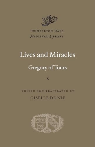 Lives and Miracles (Dumbarton Oaks Medieval Library)
