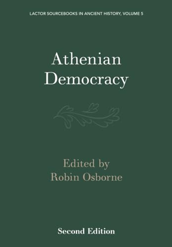Athenian Democracy (LACTOR Sourcebooks in Ancient History, Series Number 5)