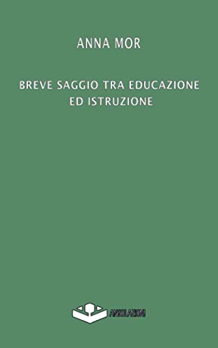 BREVE SAGGIO TRA EDUCAZIONE ED ISTRUZIONE