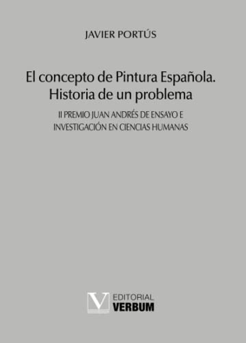 El concepto de pintura española: Historia de un problema (Verbum Menor)