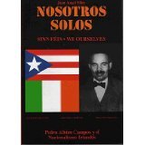 Nosotros solos: Pedro Albizu Campos y el nacionalismo irlandés B004G28FB4 Book Cover