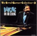 Dancing on the Ceiling: Collection 2 [Audio CD] Garner, Erroll