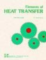 Elements of Heat Transfer: Solutions Manual