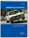  Momentaufnahmen: Eine Zeitreise durch 75 Jahre Ford Motorsport in Deutschland