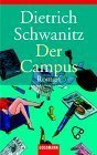 Der Campus : Roman. - Dietrich Schwanitz