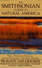 The Smithsonian Guides to Natural America the Atlantic Coast & Blue Ridge - Delaware, Maryland, District of Columbia, Virginia, North Carolina