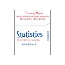 Statistics: Technology Manual: Informed Decisio... 0131731513 Book Cover
