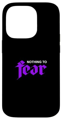 p[vJ[ Nothing To Fear p[vOtBbN X}zP[X iPhone 14 Pro p