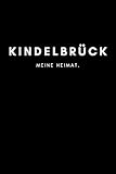 kindelbrück  Kindelbrück: Notizbuch, Notizblock, Notebook  Liniert, Linien, Lined  120 Seiten, DIN A5 (6x9 Zoll)  Notizen, Termine, Ideen, Skizzen, Planer, ...  Deine Stadt, Dorf, Region, Liebe und Heimat