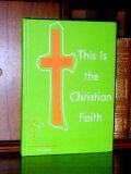 This Is the Christian Faith B000BUGG3Y Book Cover