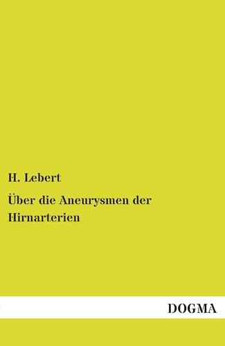 Ueber die Aneurysmen der Hirnarterien